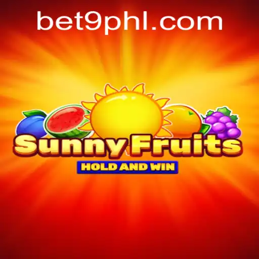 Exploring SunnyFruits on Bet9ph: A Comprehensive Guide